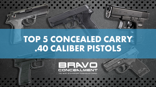 Top 5 Concealed Carry .40 Caliber Pistols